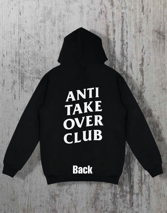 ANTI TAKEOVER CLUB HOODIE